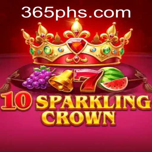 10SparklingCrown: A Thrilling New Gaming Experience with 365ph